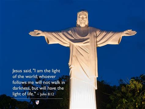 Jesus said, "I am the light of the world; whoever follows me will not walk in darkness, but will ...