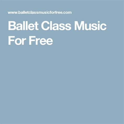 Ballet Class Music For Free | Ballet class music, Ballet class, Ballet