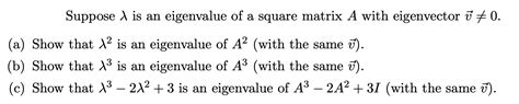 Solved Suppose is an eigenvalue of a square matrix A with | Chegg.com