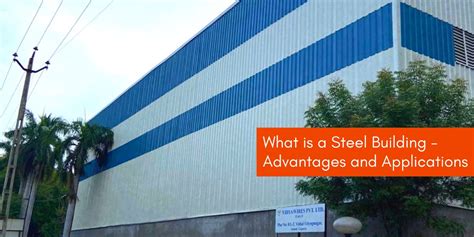 What is a Steel Building - Advantages and Applications | Bansal Roofing