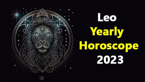 Leo Horoscope 2023: Yearly Astrological Predictions About Life, Love, Career, Health And More ...