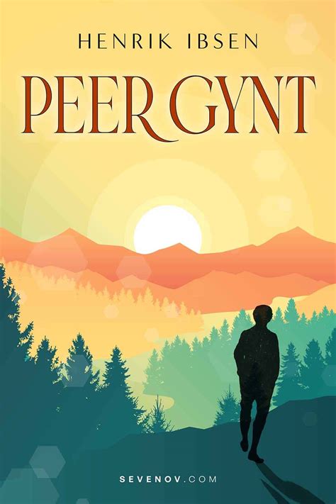 Peer Gynt by Henrik Ibsen | Sevenov