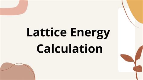 Lattice Energy; Calculation of lattice energy - Chemistry Notes