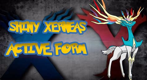 Shiny Xerneas In Both Forms! - YouTube