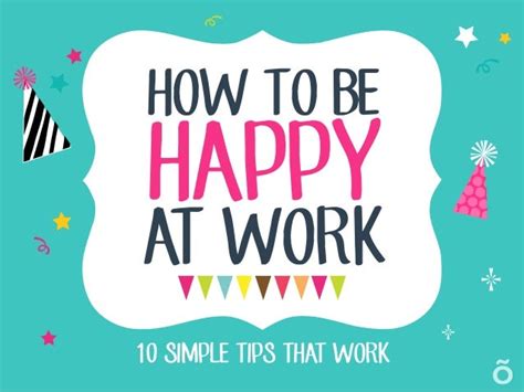 How to Be Happy at Work - 10 Simple Tips That Work