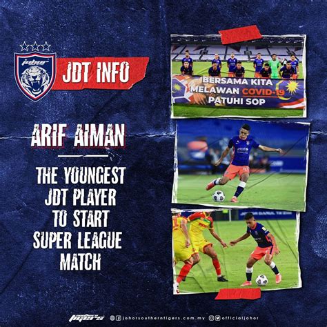 JDT INFO — ARIF AIMAN THE YOUNGEST JDT PLAYER TO START SUPER LEAGUE MATCH – Johor Darul Ta'zim FC