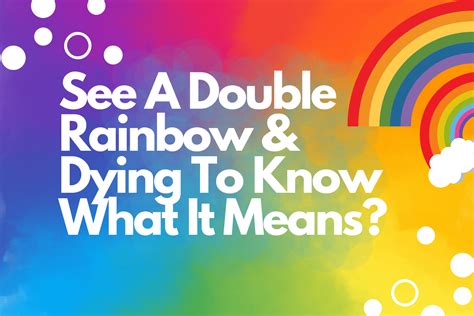 Saw A Double Rainbow? Here's It's Secret Meaning