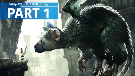 The Last Guardian - Gameplay Walkthrough No Commentary - Part 1 [PS4 1080p] - YouTube