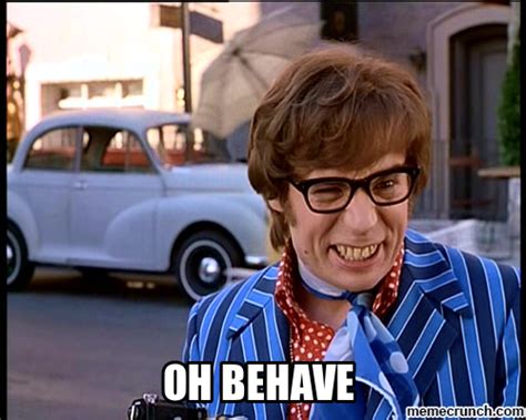 Austin Powers ||Oh, behave! | Happy birthday funny, Birthday humor, Happy birthday baby