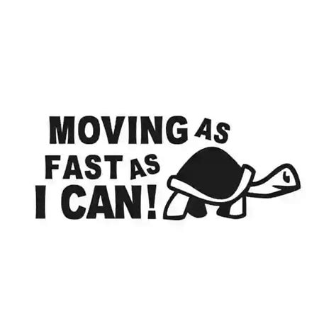 Pegatina MOVIN AS FAST AS I CAN Turtle Slow Funny Car Window Decal ...