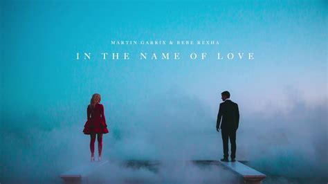 In the Name of Love - Martin Garrix & Bebe Rexha 和訳