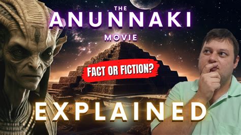 ANUNNAKI MOVIE EXPLAINED | Fact or fiction? - YouTube