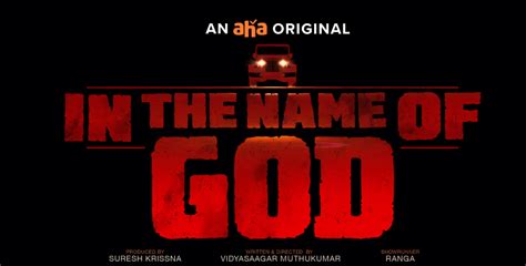 In The Name of God OTT Release Date, Cast & Crew: Aha Original Series ...