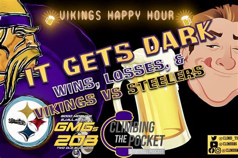 Vikings Happy Hour🍻- It Gets Dark, Wins, Losses, & Vikings vs Steelers ...