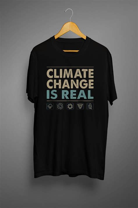 Climate Change is Real T shirt