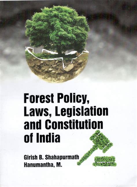 Forest Policy, Laws, Legislation and Constitution of India