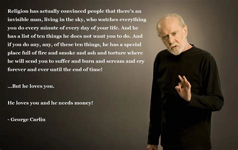 ...But he loves you. - George Carlin about Religion [1900x1200] : r/QuotesPorn