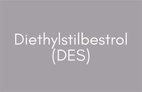 Diethylstilbestrol (DES) - Breast Cancer Prevention Partners (BCPP)