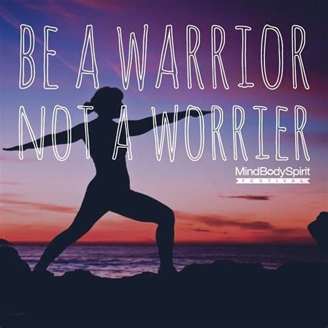 BE a warrior, not a worrier. #quote #inspiration Warrior Pose, Worrier, Words Of Wisdom, Laugh ...