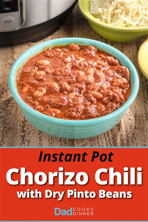 Instant Pot Chorizo Chili (with Pinto Beans) - DadCooksDinner