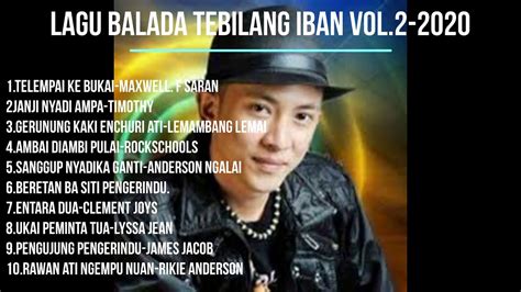 Lagu Balada Tebilang Iban Vol.2-2020 - YouTube