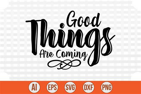 Good Things Are Coming Graphic by creativemim2001 · Creative Fabrica