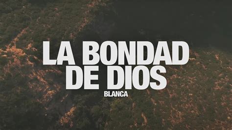 BLANCA - La Bondad de Dios: Video de Letras Oficial Chords - Chordify