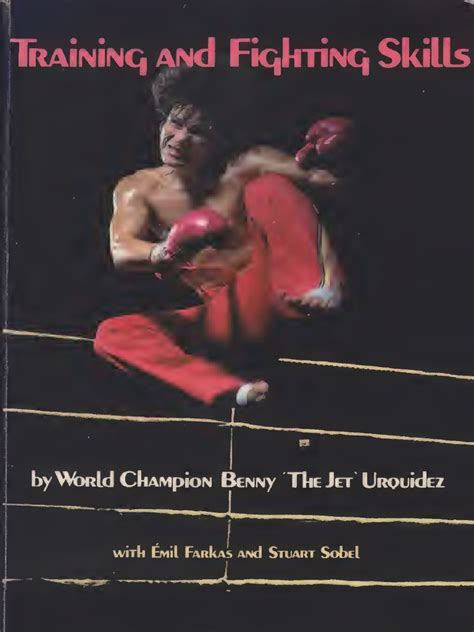 Benny Urquidez - Training and Fighting Skills - 1981 | PDF | Karate ...