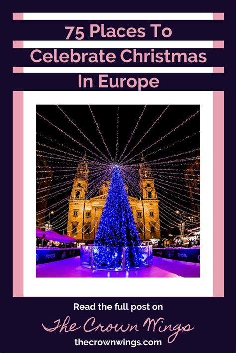 75 Places To Celebrate Christmas In Europe — The Crown Wings ...