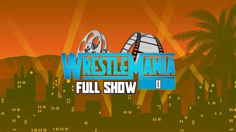 RWE WrestleMania 2 [FULL SHOW] - YouTube