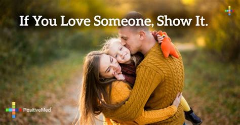 If you love someone, show it. - PositiveMed