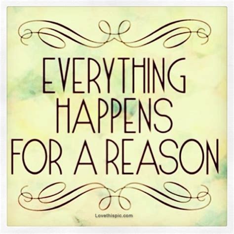 Everything Happens For A Reason Pictures, Photos, and Images for Facebook, Tumblr, Pinterest ...