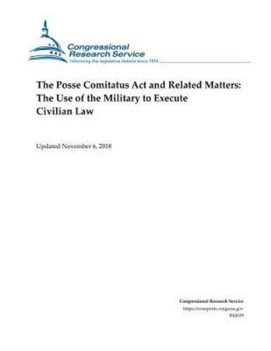 The Posse Comitatus Act and Related Matters : The Use of the Military ...