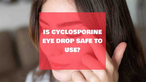 Cyclosporine Eye Drop Uses And Side Effects (Is It Safe?) - Eye Bulletin