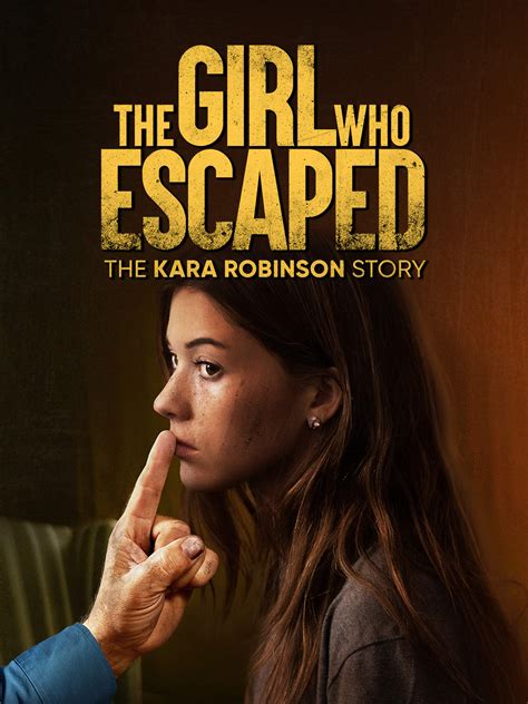 Prime Video: The Girl Who Escaped: The Kara Robinson Story