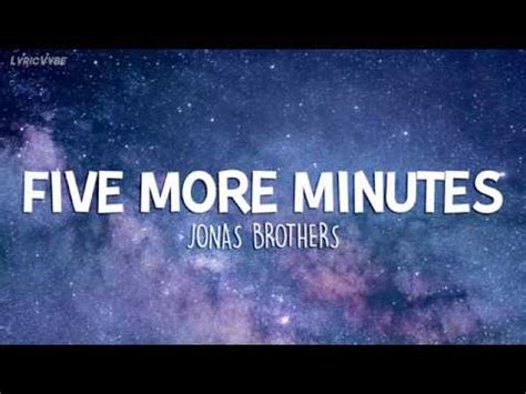 Jonas Brothers - Five More Minutes (Lyrics) - YouTube