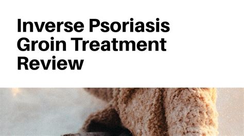 Inverse Psoriasis Groin Treatment Review - YouTube