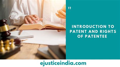 INTRODUCTION TO PATENT AND RIGHTS OF PATENTEE