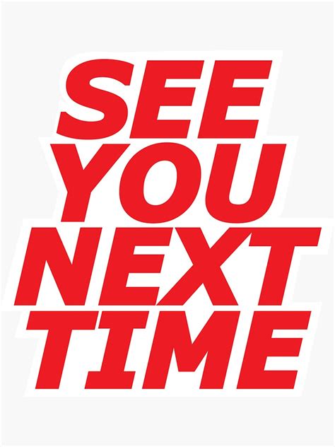 "See You Next Time" Sticker for Sale by cheeseheadbert | Redbubble