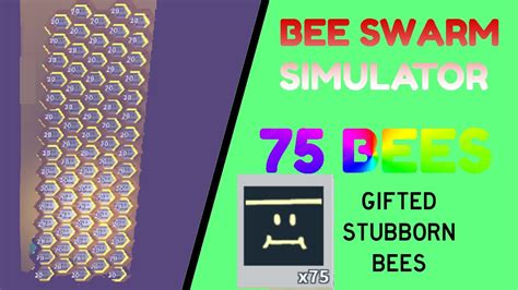 Bee Swarm Simulator 75 Gifted Stubborn Bees - YouTube