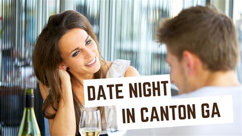 10 Date Ideas in Downtown Canton, GA