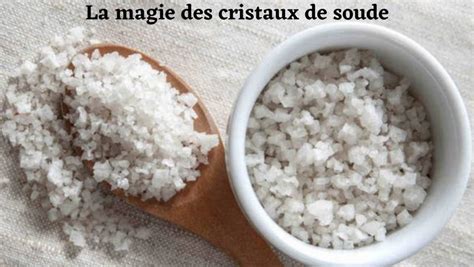 Cristaux de soude : l’ingrédient magique pour les fées du logis