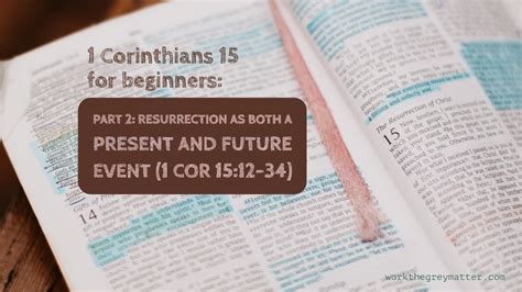 1 Corinthians 15 for beginners: Part 2: resurrection as both a present ...