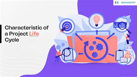 Characteristics of a Project Life Cycle - Techfily