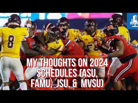 My thoughts on 2024 schedules (ASU, FAMU, JSU, & MVSU) #swac #hbcus - YouTube