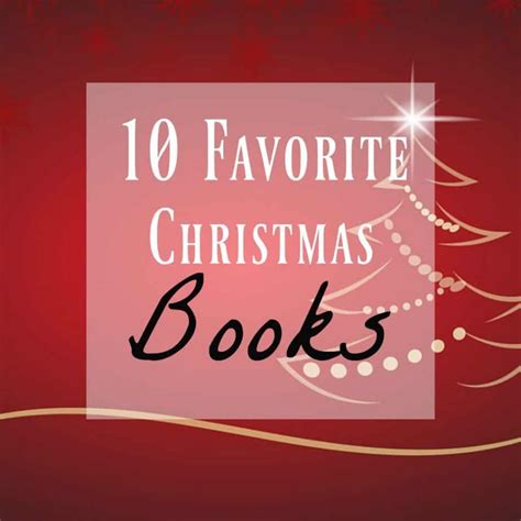 10 Favorite Christmas Books You Need to Read this Holiday!