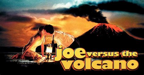 Joe Versus The Volcano--1990