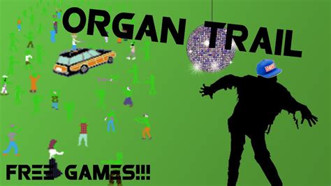 Organ Trail | FREE GAMES!!! | Play Online - YouTube