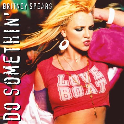 Britney Spears – Do Somethin' Lyrics | Genius Lyrics