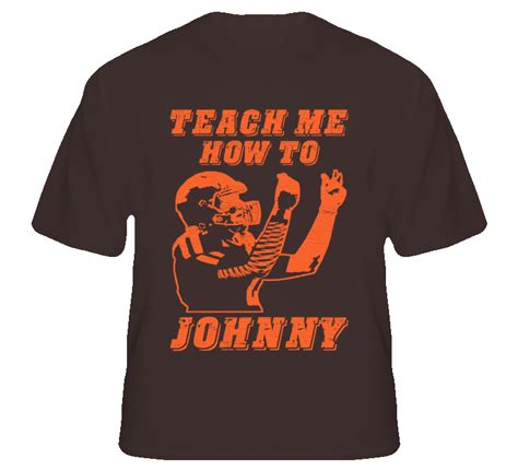 Teach Me How to Johnny Football T Shirt - Johnny Manziel Cleveland ...